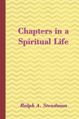Chapters in a Spiritual Life - Steadman, Ralph A, and Fenton, Sasha (Editor), and Budkowski, Jan (Designer)