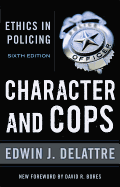 Character and Cops: Ethics in Policing