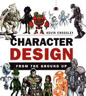 Character Design from the Ground Up
