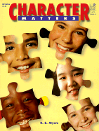 Character Matters - Myers, R E