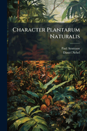 Character Plantarum Naturalis