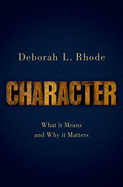 Character: What it Means and Why it Matters