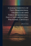 Characteristics of Two-Dimensional Triangular and Three-Dimensional Face-Centered-Cubic Photonic Crystals