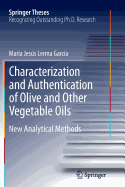 Characterization and Authentication of Olive and Other Vegetable Oils: New Analytical Methods