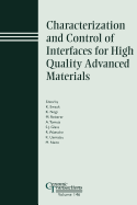 Characterization and Control of Interfaces for High Quality Advanced Materials II
