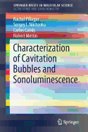 Characterization of Cavitation Bubbles and Sonoluminescence