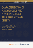 Characterization of Porous Solids and Powders: Surface Area, Pore Size and Density