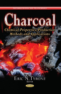 Charcoal: Chemical Properties, Production Methods and Applications