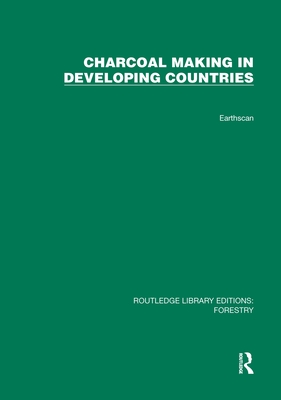 Charcoal Making in Developing Countries - Foley, Gerald