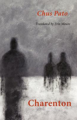 Charenton - Pato, Chus, and Moure, Erin (Translated by)