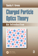 Charged Particle Optics Theory: An Introduction
