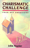 Charismatic Challenge: 4 Key Questions - Napier, John