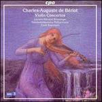 Charles-Auguste de B�riot: Violin Concertos