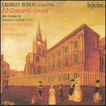 Charles Avison: 12 Concerti Grossi after Scarlatti