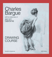 Charles Bargue: Drawing Course