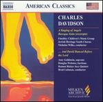 Charles Davidson: A Singing of Angels; And David Danced Before the Lord