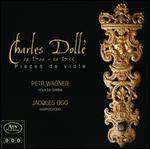 Charles Doll�: Pi�ces de Viole