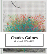 Charles Gaines: Gridwork 1974-1989