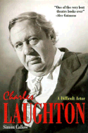 Charles Laughton: A Difficult Actor