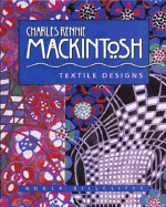 Charles Rennie Mackintosh: Textile Designs