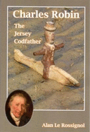 Charles Robin: The Jersey Codfather