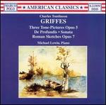 Charles Tomlinson Griffes: Complete Piano Music, Vol. 1
