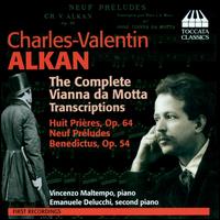 Charles-Valentin Alkan: The Complete Vianna da Motta Transcriptions - Emanuele Delucchi (piano); Vincenzo Maltempo (piano)