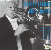Charles Vernon, Bass Trombone - Charlie Vernon (trombone); Eric Ewazen (piano)