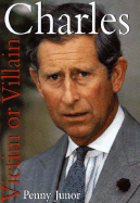 Charles: Victim or Villain?