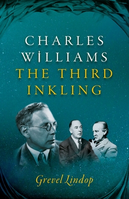 Charles Williams: The Third Inkling - Lindop, Grevel