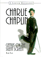 Charlie Chaplin: Genius of the Silent Screen
