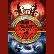 Charlie Hern�ndez & the League of Shadows