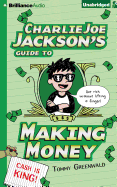 Charlie Joe Jackson's Guide to Making Money