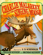 Charlie Malarkey and the Singing Moose