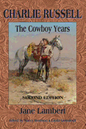 Charlie Russell: The Cowboy Years