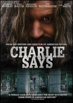 Charlie Says - Mary Harron