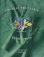 Charlie Trotter's Vegetables