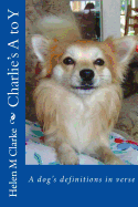 Charlie's A to Y: A Dog's Definitions in Verse