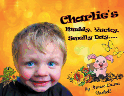 Charlie's Muddy, Yucky, Smelly Day