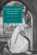 Charlotte Bront� and Victorian Psychology