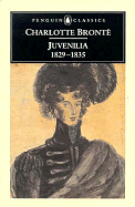 Charlotte Bronte: Juvenilia 1829-1835