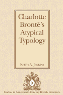 Charlotte Bronte's Atypical Typology
