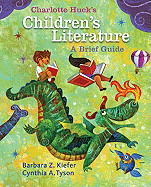 Charlotte Huck's Children's Literature: A Brief Guide