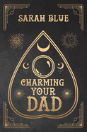 Charming Your Dad