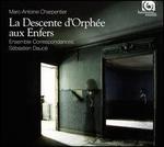 Charpentier: La Descente d'Orph�e aux Enfers