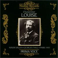 Charpentier: Louise - Aimee Lecouvreur (mezzo-soprano); Andre Pernet (bass); Christiane Gaudel (soprano); Georges Thill (tenor);...