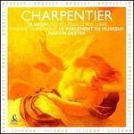 Charpentier: Te Deum; Motets pour le Roy Louis