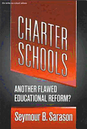 Charter Schools: Another Flawed Educational Reform?