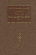 Charters of Christ Church Canterbury, Part 1