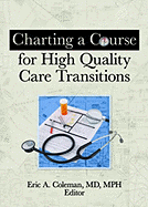 Charting a Course for High Quality Care Transitions